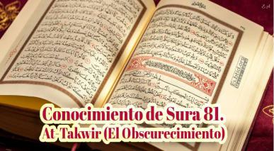 Conocimiento de Sura 81. At-Takwir (El Obscurecimiento)