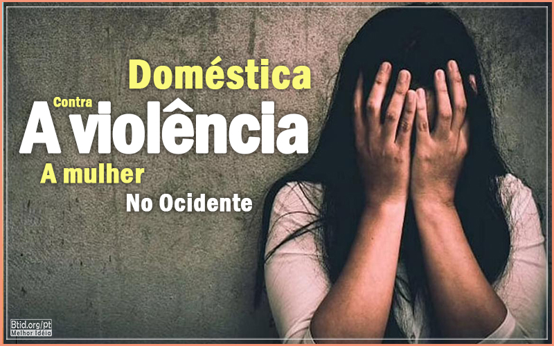 A violência doméstica contra a mulher no Ocidental II 