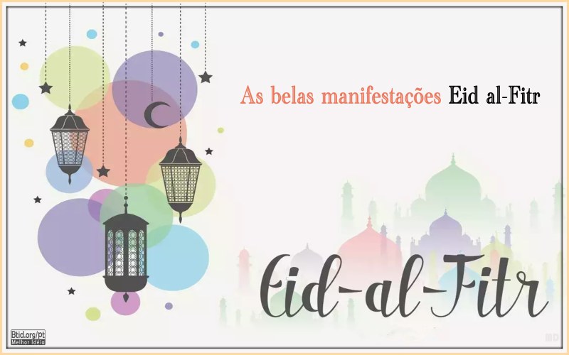 As belas manifestações Eid al-Fitr