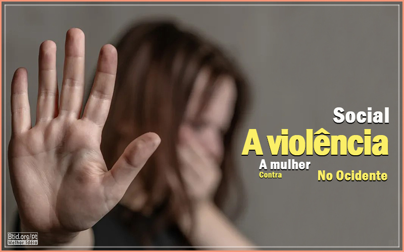 A violência social contra a mulher no ocidente