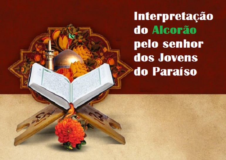 Interpretação do Alcorão pelo senhor dos Jovens do Paraíso