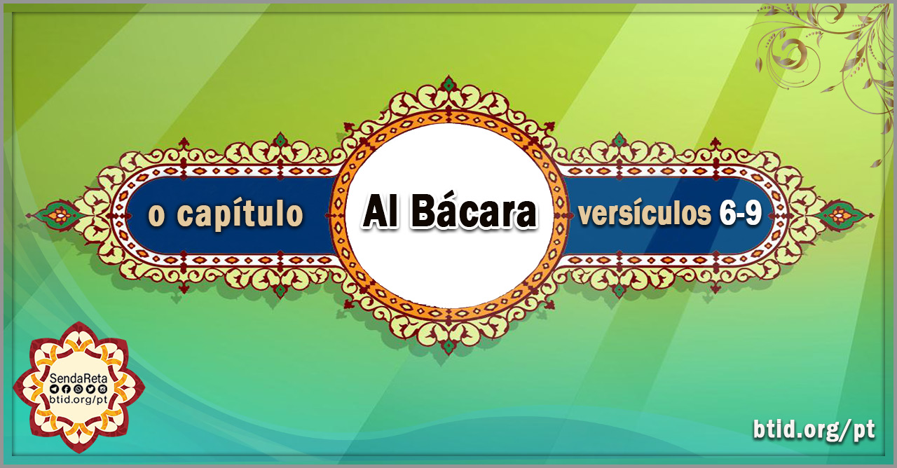 A estrada para a Luz, o capítulo "Bácara" versículos 6-9 do 