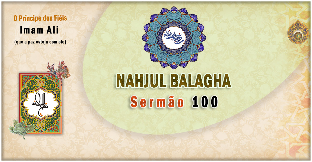 Nahjul Balagha Sermão nº 100