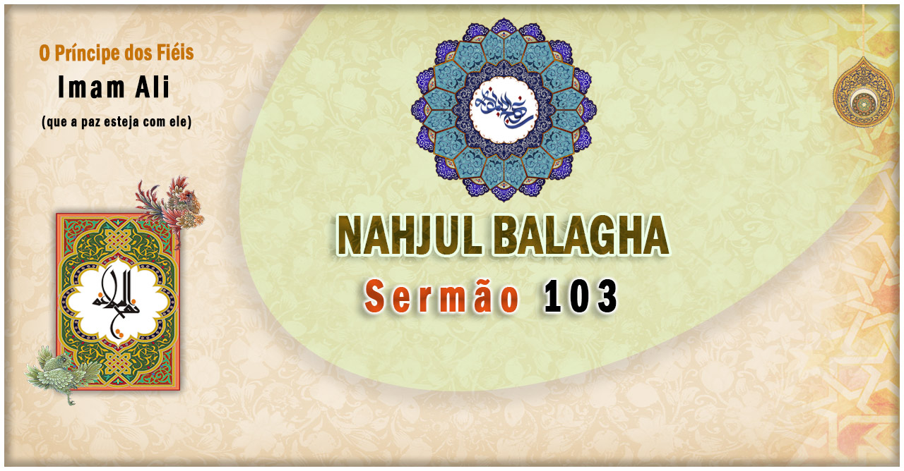 Nahjul Balagha Sermão nº 103