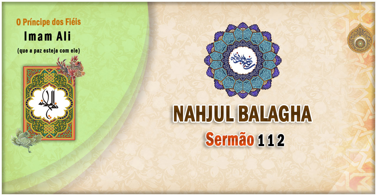 Nahjul Balagha Sermão nº 112
