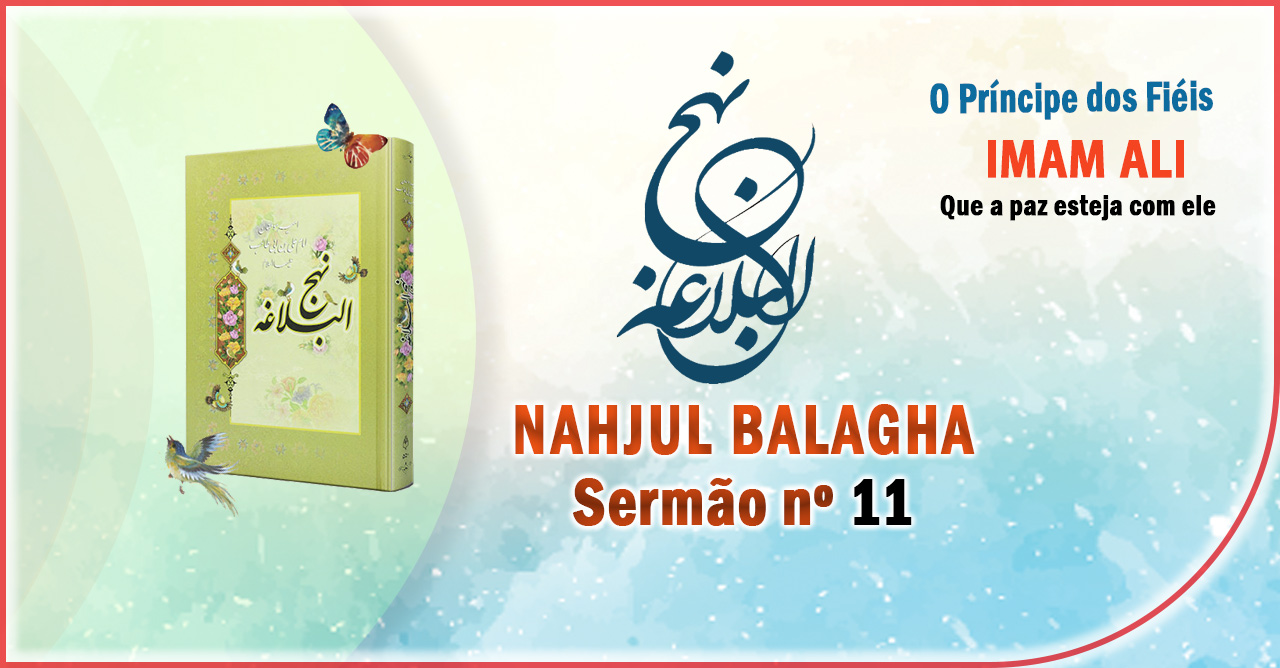 Nahjul Balagha Nahjul Balagha Sermão nº 11