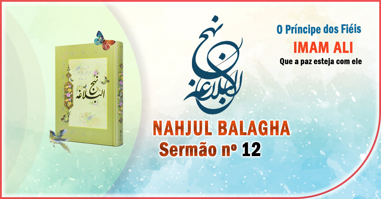 Nahjul Balagha Sermão nº 12