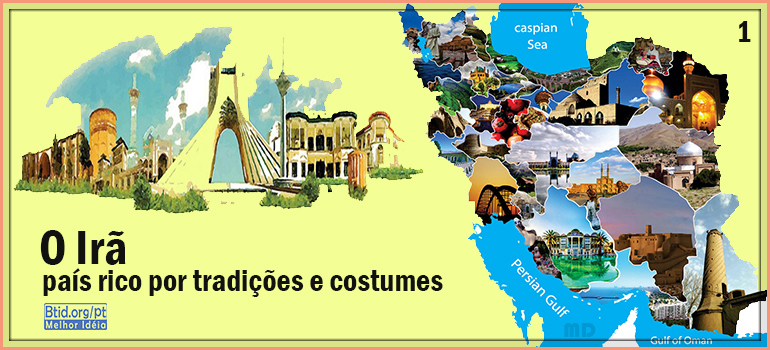 O Irã país rico por tradições e costumes I O Irã país rico por tradições e costumes I