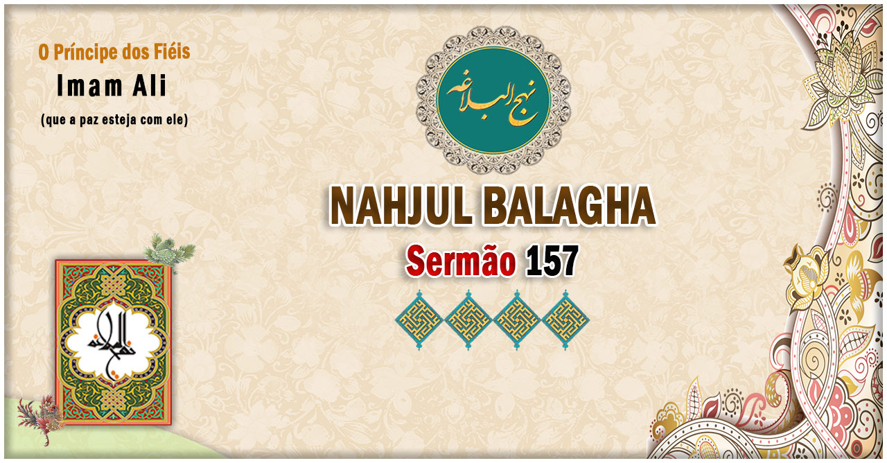 Nahjul Balagha Nahjul Balagha Sermão nº 157