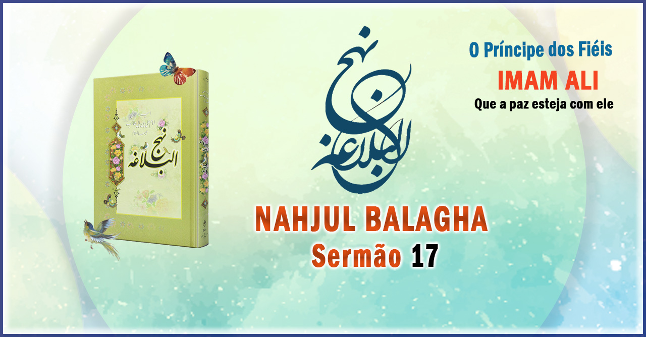  Nahjul Balagha Sermão nº 17