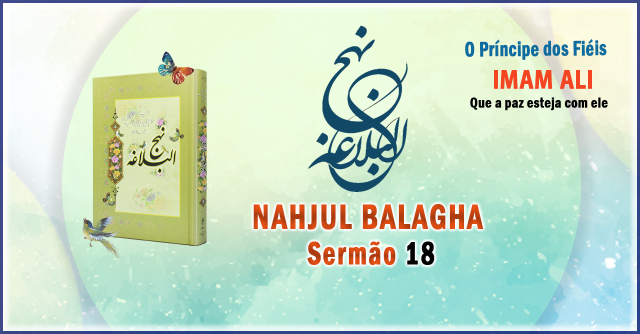 Nahjul Balagha Sermão nº 18