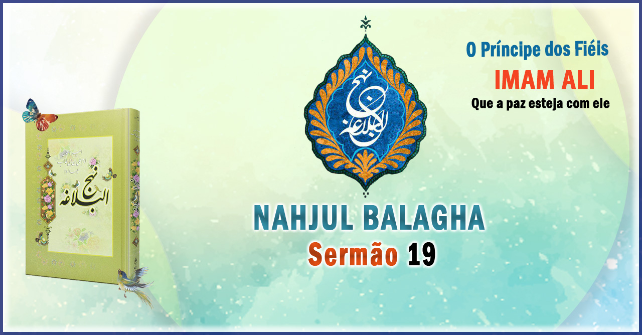 Nahjul Balagha Sermão nº 19