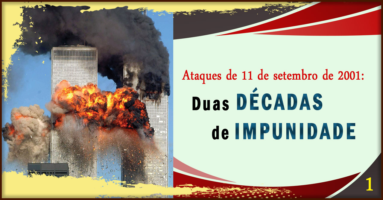 Ataques de 11 de setembro de 2001: Duas décadas de impunidade I