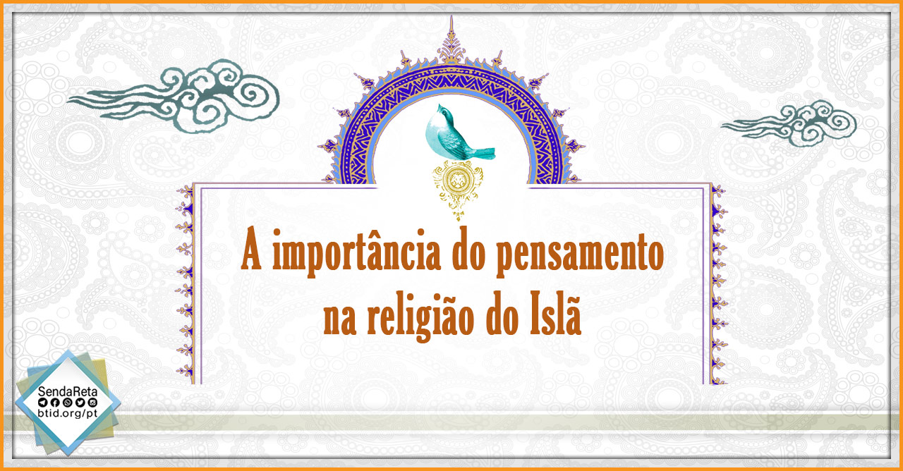 A importância do pensamento na religião do Islã