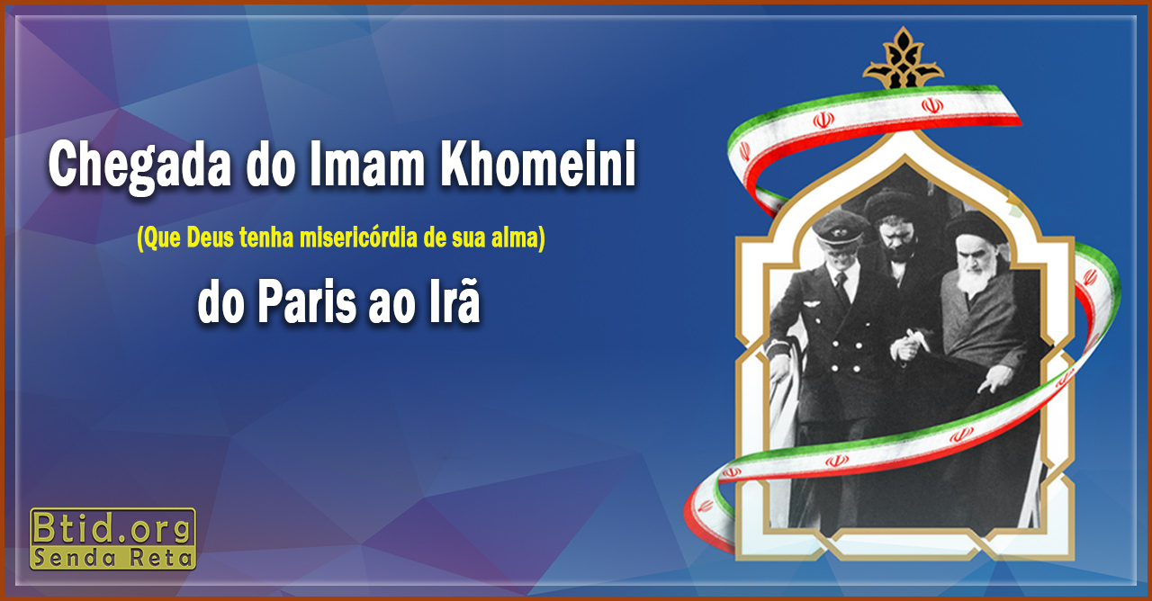 Chegada do Imam Khomeini do Paris ao Irã