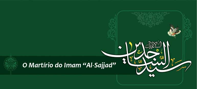 O Martírio do Imam “Al-Sajjad”