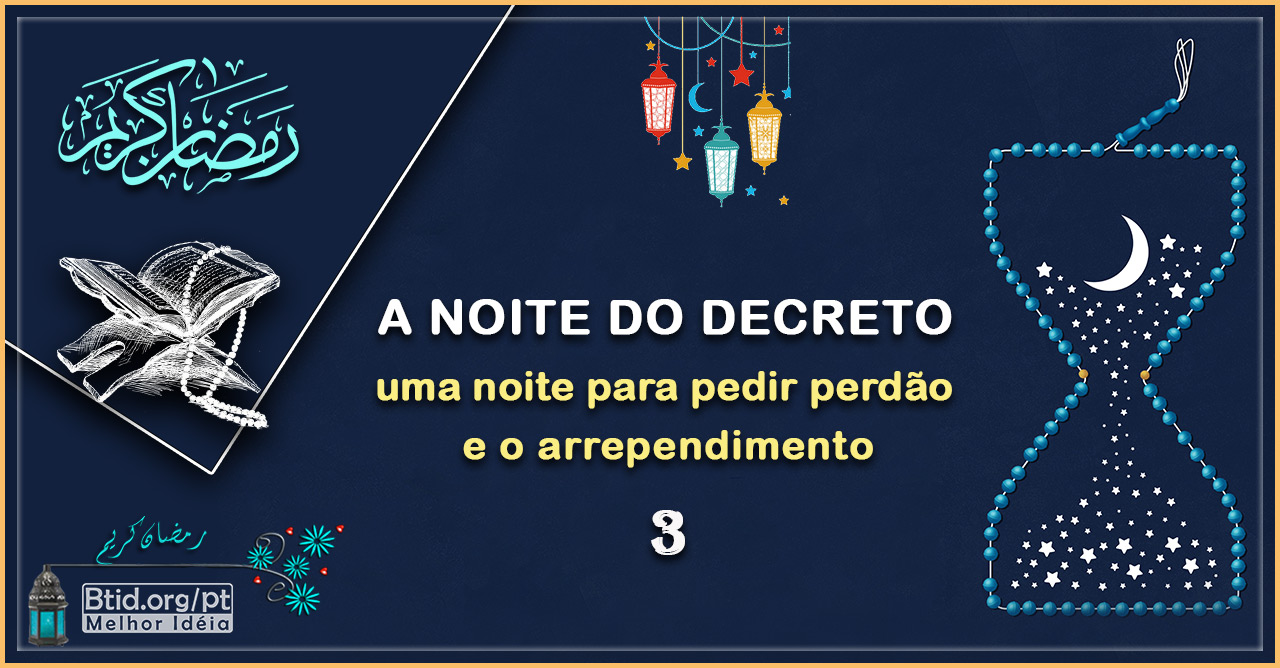 A noite do Decreto, uma noite para pedir perdão e o arrependimento III