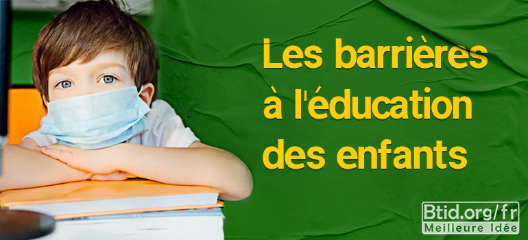 Les barrières à l'éducation des enfants (2)