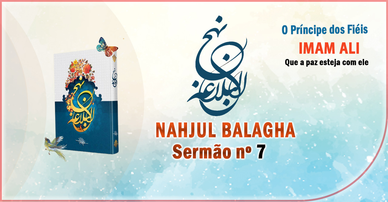 Nahjul Balagha Nahjul Balagha Sermão nº 7