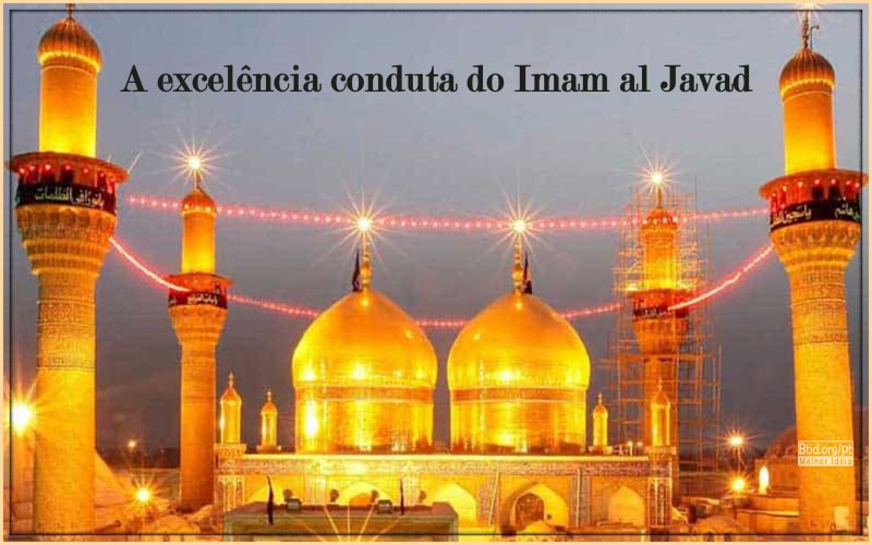 A excelência conduta do Imam al Javad