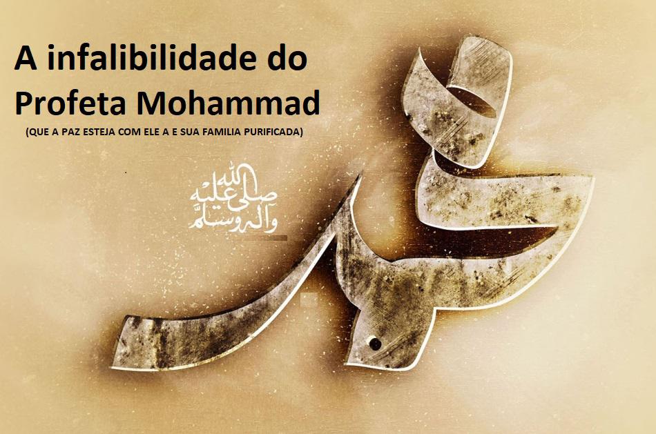 A infalibilidade dos profeta Mohammad