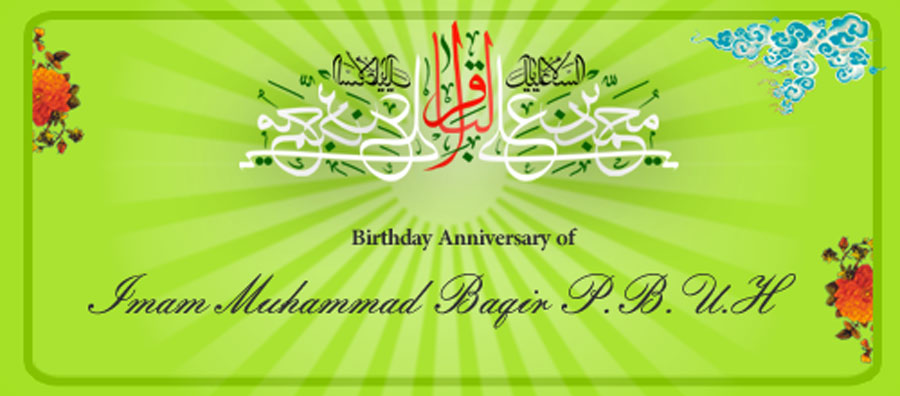 On the Occasion of Imam Muhammad al-Bāqir (A)'s birthday