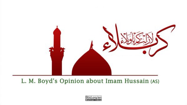 L.M. Boyd's Opinion about Imam Hussain (AS)