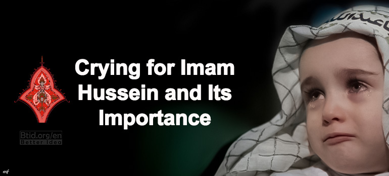 Crying for Imam Hussein and Its Importance