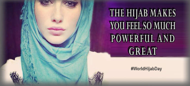 Hijab makes you feel so much powerful