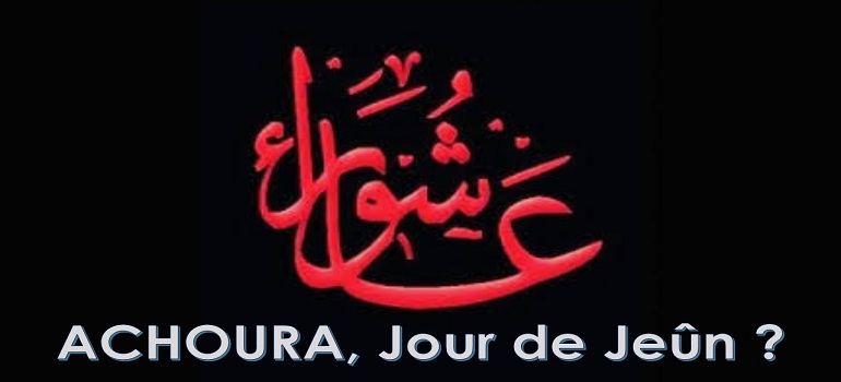 1.	Achoura, pas un jour de jeune