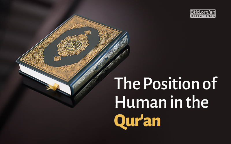 The Position of Human in the Qur'an