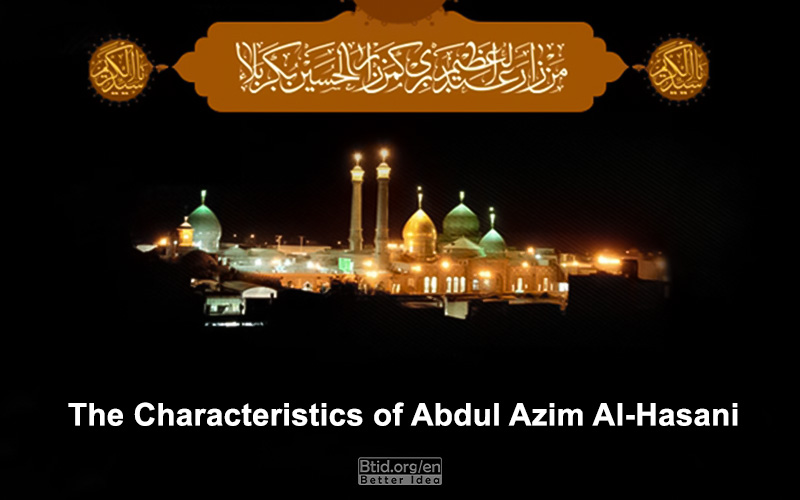 The Characteristics of Abdul Azim Al-Hasani