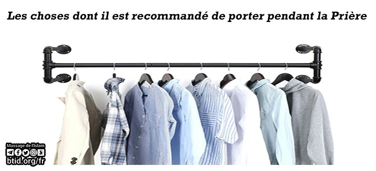 vêtements à porter pendant la prière