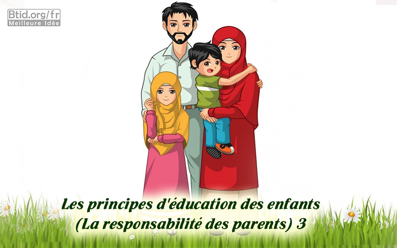 Les principes d'éducation des enfants (La responsabilité des parents) 3