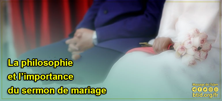 La philosophie et l’importance du sermon de mariage