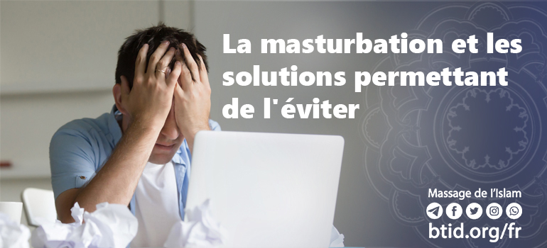 La masturbation et les solutions permettant de l'éviter 