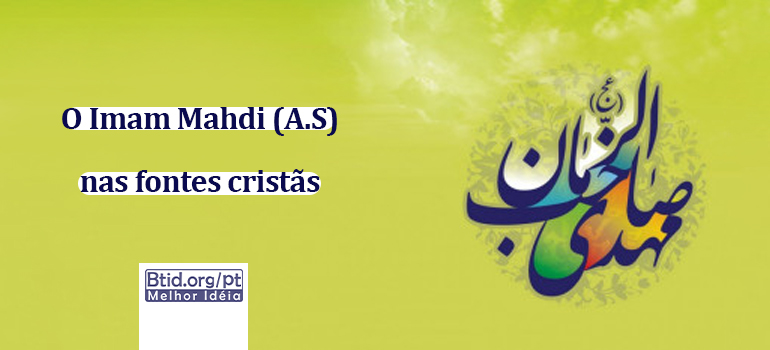 O Imam Mahdi (A.S) nas fontes cristãs