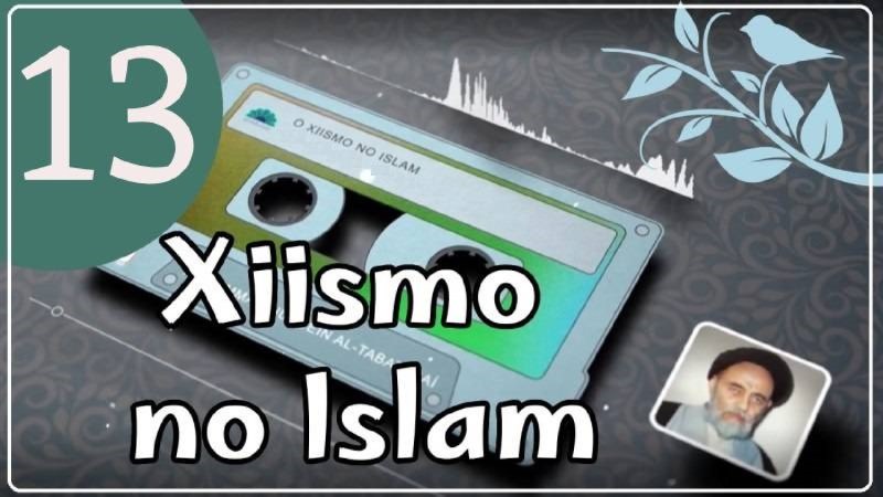 O Xiismo no Islam 13 