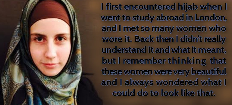 One of my biggest struggles was the concept of hijab