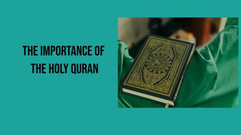 The importance of the Holy Quran