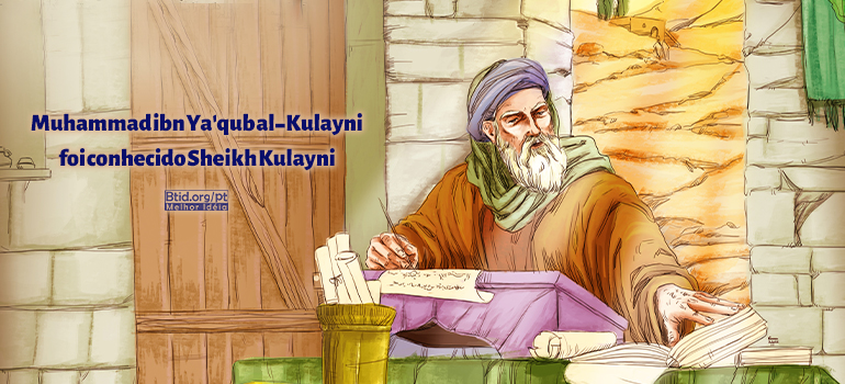 Muhammad ibn Ya'qub al-Kulayni foi conhecido Sheikh Kulayni