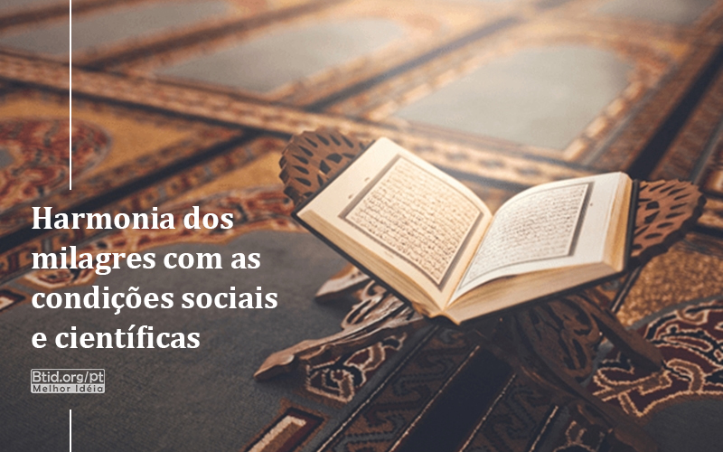 Harmonia dos milagres com as condições sociais e científicas