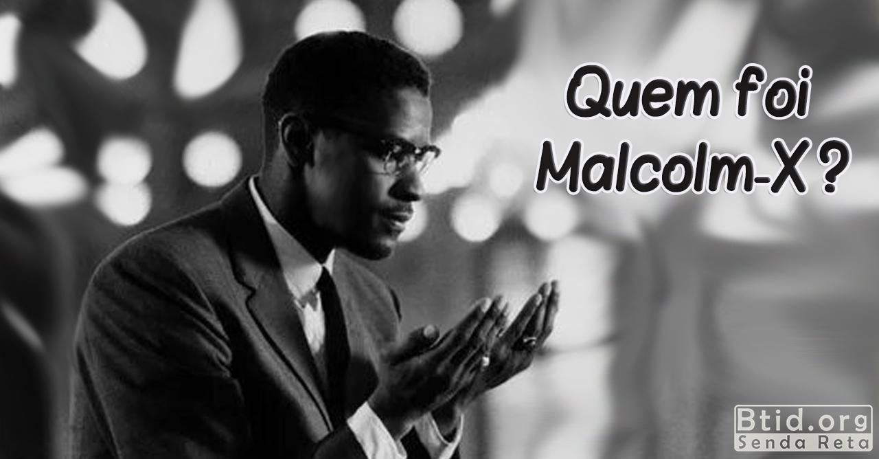 Quem foi Malcolm-X110 .