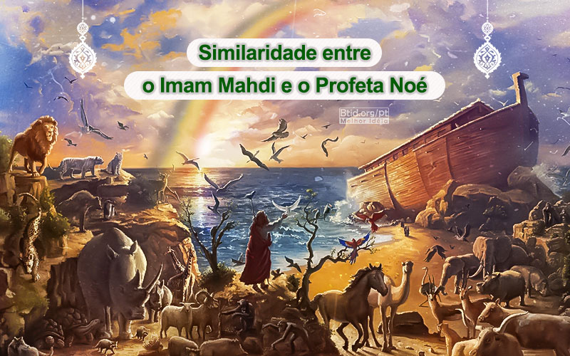Similaridade entre o Imam Mahdi e o Profeta Noé