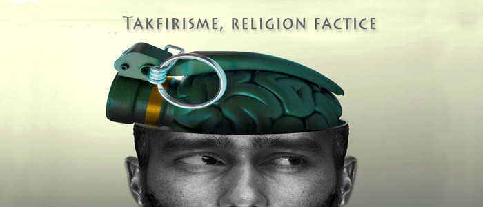 Takfirisme, religion factice (2)