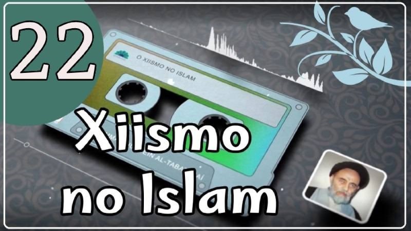 O Xiismo no Islam 21 / Ramificações dos Xiitas