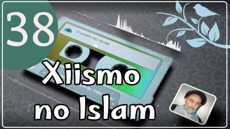 O Xiismo no Islam 30 / As Tradições (Ahadith) relatadas pelos Companheiros.