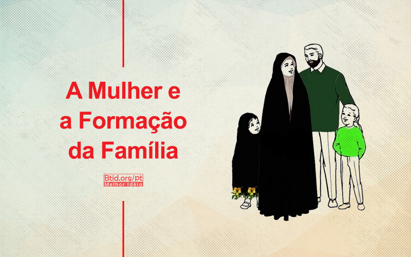 A Mulher e a Formação da Família