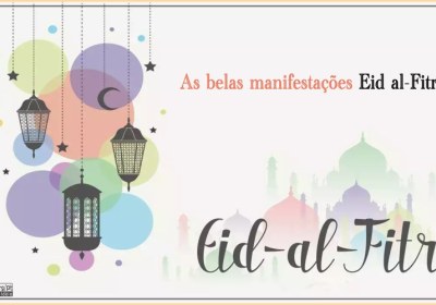 As belas manifestações Eid al-Fitr