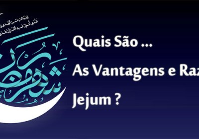 quais são As Vantagens e Razões do Jejum ?